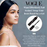 VOGUE | Want effortlessly full arches? Swap your brow pencil for a gel